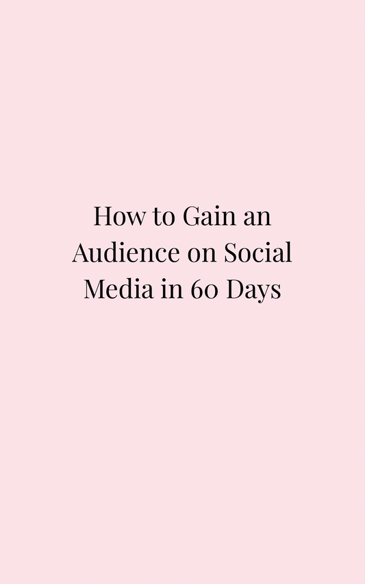 How to Grow an Audience on Social Media in 60 Days (Full Ebook)